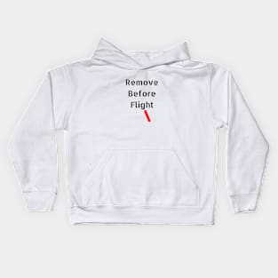 Remove before flight Kids Hoodie